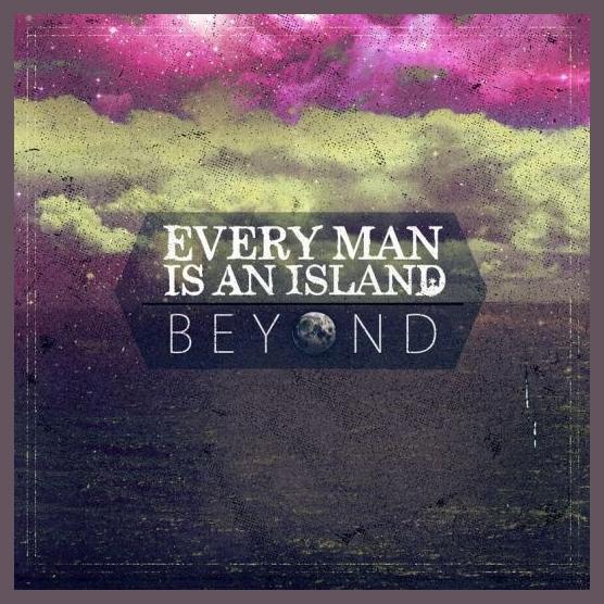 Every Man Is An Island